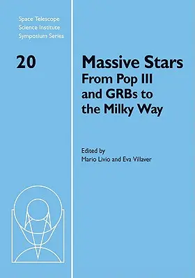 Masívne hviezdy: Od Pop III a Grbs po Mliečnu dráhu - Massive Stars: From Pop III and Grbs to the Milky Way