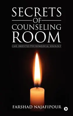 Tajomstvá poradenskej miestnosti: Prípadovo orientovaná psychomedicínska sexuológia - Secrets of Counseling Room: Case Oriented Psychomedical Sexology