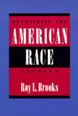 Prehodnotenie amerického rasového problému - Rethinking the American Race Problem