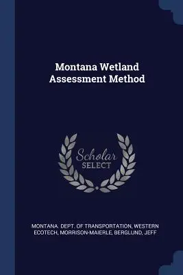Metóda hodnotenia mokradí v Montane - Montana Wetland Assessment Method