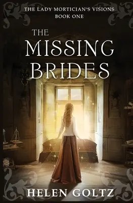 Chýbajúce nevesty (séria The Lady Mortician's Visions) - The Missing Brides (The Lady Mortician's Visions series)