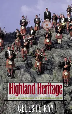 Highland Heritage: Škótski Američania na americkom juhu - Highland Heritage: Scottish Americans in the American South
