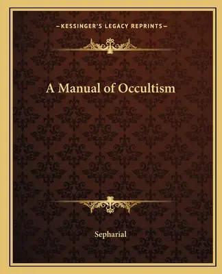Príručka okultizmu - A Manual of Occultism