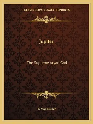 Jupiter: Najvyšší árijský boh - Jupiter: The Supreme Aryan God