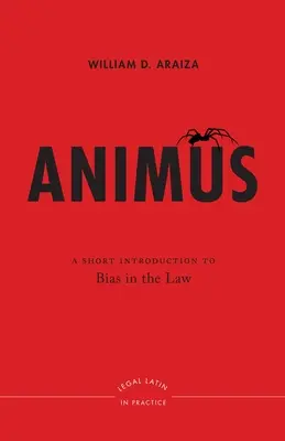 Animus: Krátky úvod do problematiky predsudkov v práve - Animus: A Short Introduction to Bias in the Law