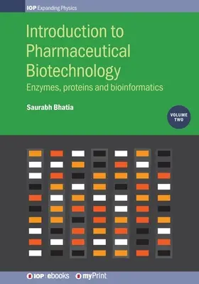 Úvod do farmaceutickej biotechnológie, 2. diel: Enzýmy, proteíny a bioinformatika - Introduction to Pharmaceutical Biotechnology, Volume 2: Enzymes, proteins and bioinformatics