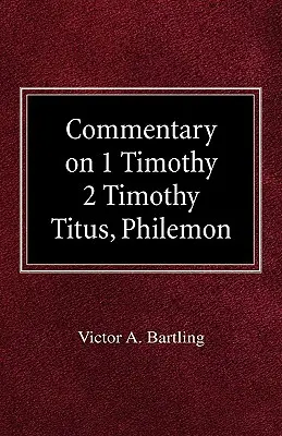 Komentár k 1. Timotejovi, 2. Timotejovi, Títovi, Filemonovi - Commentary on 1 Timothy, 2 Timothy, Titus, Philemon