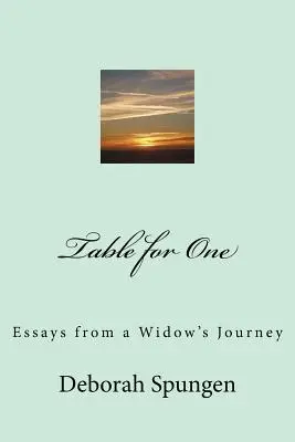 Stôl pre jedného: Eseje z cesty vdovy - Table for One: Essays from a Widow's Journey