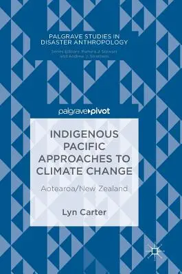 Domorodé tichomorské prístupy k zmene klímy: Aotearoa/Nový Zéland - Indigenous Pacific Approaches to Climate Change: Aotearoa/New Zealand