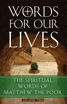 Slová pre náš život: Duchovné slová Matúša Chudého - Words for Our Lives: The Spiritual Words of Matthew the Poor