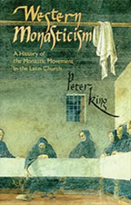 Západné mníšstvo: Dejiny mníšskeho hnutia v latinskej cirkvi, zväzok 185 - Western Monasticism: A History of the Monastic Movement in the Latin Church Volume 185