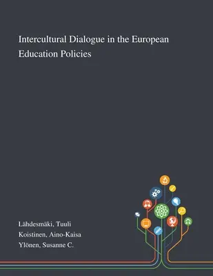 Medzikultúrny dialóg v európskych vzdelávacích politikách - Intercultural Dialogue in the European Education Policies