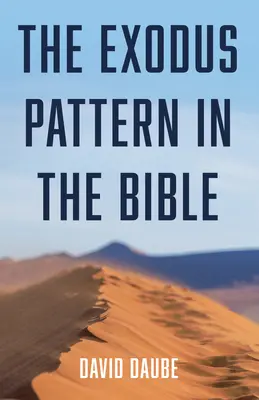 Vzor exodu v Biblii - The Exodus Pattern in the Bible