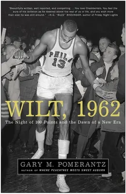 Wilt, 1962 (v anglickom origináli Wilt, 1962): Noc 100 bodov a úsvit novej éry - Wilt, 1962: The Night of 100 Points and the Dawn of a New Era