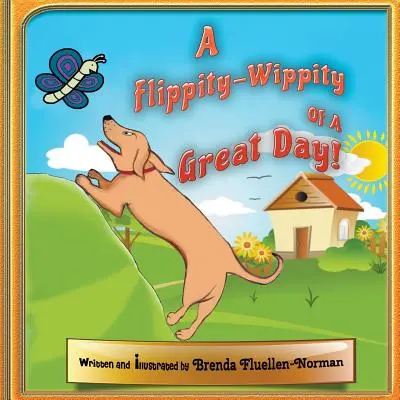 A Flippity-Wippity“ skvelého dňa!“ - A Flippity-Wippity