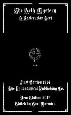 Záhada Aeth: Rozprávanie o Aeth: Ružokruciánsky text - The Aeth Mystery: A Rosicrucian Text