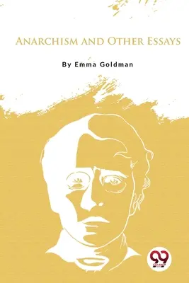 Anarchizmus a iné eseje - Anarchism and Other Essays