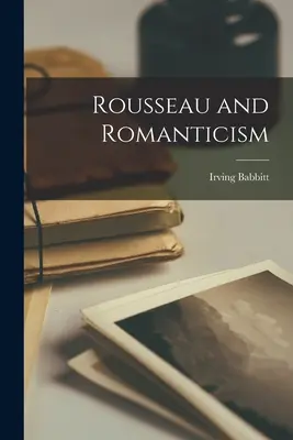 Rousseau a romantizmus - Rousseau and Romanticism