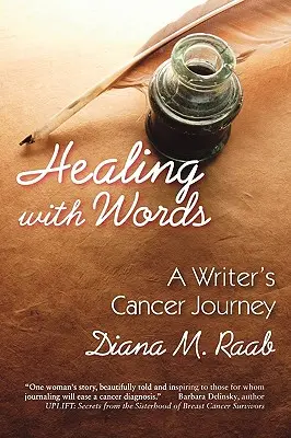 Liečenie slovami: Cesta spisovateľky za rakovinou - Healing With Words: A writer's cancer journey