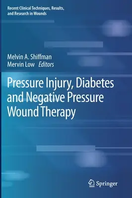 Poranenia spôsobené tlakom, cukrovka a terapia rán negatívnym tlakom - Pressure Injury, Diabetes and Negative Pressure Wound Therapy