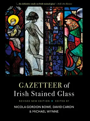 Gazetteer of Irish Stained Glass (Gazetteer írskych vitráží): Nové revidované vydanie - Gazetteer of Irish Stained Glass: Revised New Edition