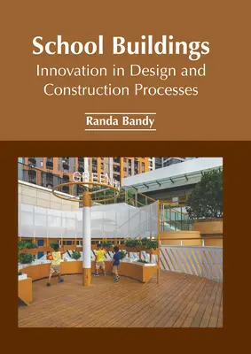 Školské budovy: Inovácie v procesoch navrhovania a výstavby - School Buildings: Innovation in Design and Construction Processes