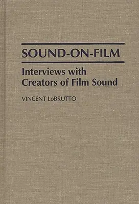 Zvuk vo filme: Rozhovory s tvorcami filmového zvuku - Sound-On-Film: Interviews with Creators of Film Sound