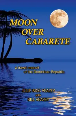 Mesiac nad Cabarete - Moon Over Cabarete
