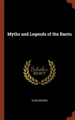 Mýty a legendy Bantuov - Myths and Legends of the Bantu