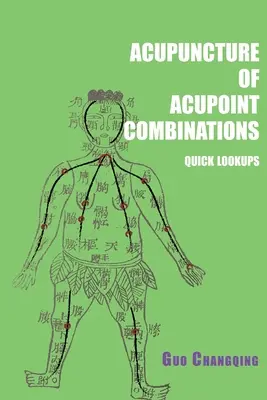 Akupunktúra kombinácií akupunktúrnych bodov rýchle vyhľadávanie - Acupuncture of acupoint combinations quick lookups