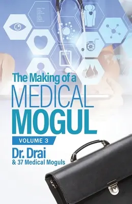 Príručka pre lekárskeho magnáta, 3. zväzok - The Making of a Medical Mogul, Vol. 3
