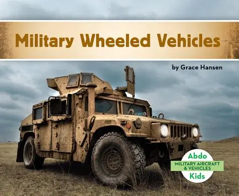 Vojenské kolesové vozidlá - Military Wheeled Vehicles