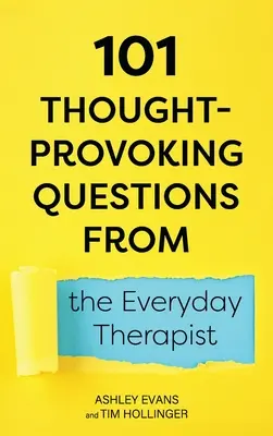 101 otázok na zamyslenie od terapeuta pre každý deň - 101 Thought-Provoking Questions from the Everyday Therapist