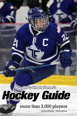 (minulé vydanie) Sprievodca Kto je kto v ženskom hokeji 2020 - (Past Edition) Who's Who in Women's Hockey Guide 2020