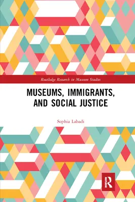 Múzeá, prisťahovalci a sociálna spravodlivosť - Museums, Immigrants, and Social Justice