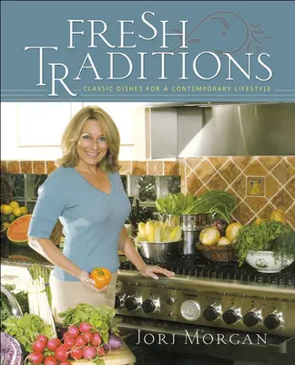 Čerstvé tradície: Klasické jedlá pre súčasný životný štýl - Fresh Traditions: Classic Dishes for a Contemporary Lifestyle