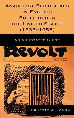 Anarchistické periodiká v angličtine vydané v Spojených štátoch (1833-1955): Anotovaný sprievodca - Anarchist Periodicals in English Published in the United States (1833-1955): An Annotated Guide