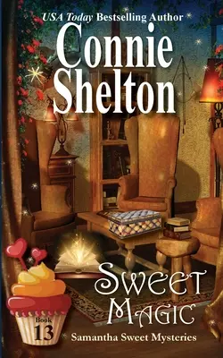 Sladké kúzlo: Záhady Samanthy Sweetovej, kniha 13 - Sweet Magic: Samantha Sweet Mysteries, Book 13