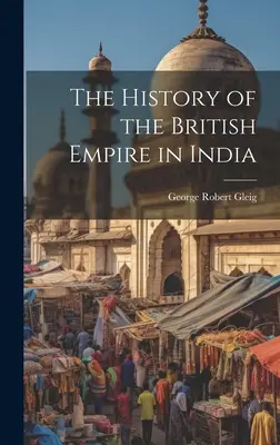 Dejiny britského impéria v Indii - The History of the British Empire in India