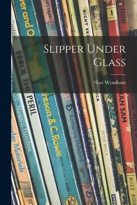 Papuča pod sklom - Slipper Under Glass