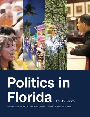 Politika na Floride, štvrté vydanie - Politics in Florida, Fourth Edition