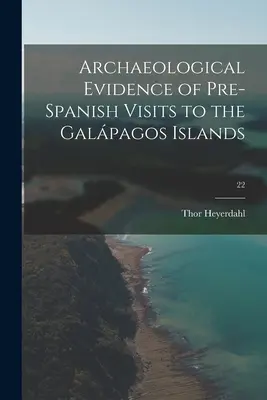 Archeologické dôkazy o predšpanielskych návštevách Galapág; 22 - Archaeological Evidence of Pre-Spanish Visits to the Galápagos Islands; 22
