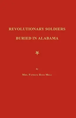 Revoluční vojaci pochovaní v Alabame - Revolutionary Soldiers Buried in Alabama