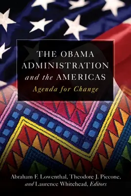 Obamova administratíva a Amerika: Americká administratíva: Agenda pre zmenu - The Obama Administration and the Americas: Agenda for Change