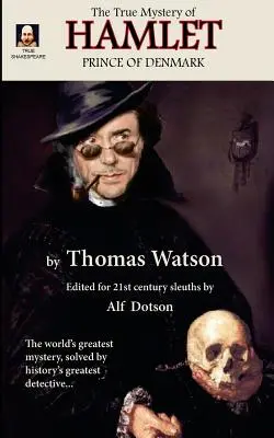 Pravdivé tajomstvo Hamleta, princa dánskeho - The True Mystery of Hamlet, Prince of Denmark