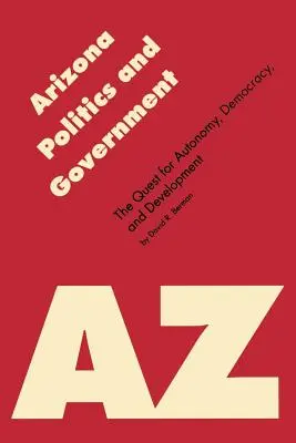 Arizonská politika a vláda: a Arizonské právne predpisy: hľadanie autonómie, demokracie a rozvoja - Arizona Politics and Government: The Quest for Autonomy, Democracy, and Development