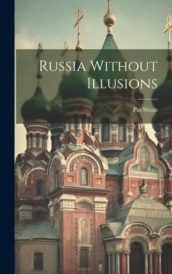 Rusko bez ilúzií - Russia Without Illusions