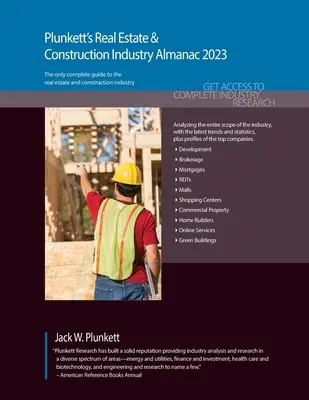 Plunkett's Real Estate & Construction Industry Almanac 2023: Nehnuteľnosti a stavebníctvo, prieskum trhu, štatistiky, trendy a vedúce spoločnosti - Plunkett's Real Estate & Construction Industry Almanac 2023: Real Estate & Construction Industry Market Research, Statistics, Trends & Leading Compani