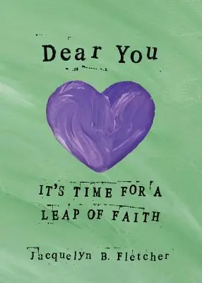 Drahý ty: Je čas na skok viery - Dear You: It's Time for a Leap of Faith