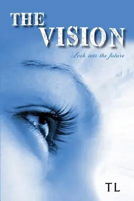 Vízia: Pohľad do budúcnosti - The Vision: Look Into the Future